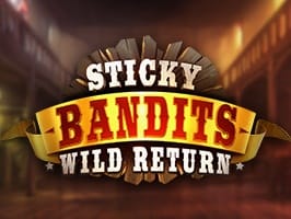 Sticky Bandits Wild Return